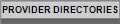 PROVIDER DIRECTORIES